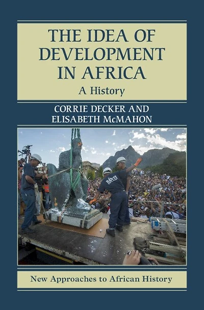 The Idea of Development Africa: A History