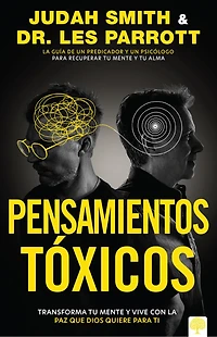 Pensamientos tóxicos: Transforma tu mente y vive con la paz que Dios quiere para ti.