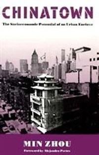 Chinatown: The Socioeconomic Potential of an Urban Enclave