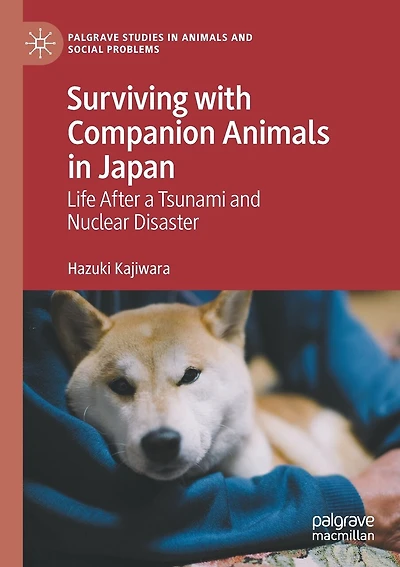 Surviving With Companion Animals In Japan: Life After A Tsunami And Nuclear Disaster