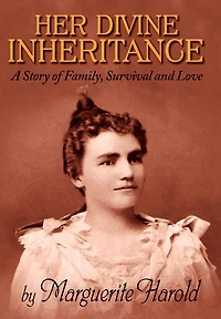 Her Divine Inheritance: A Story of Family, Survival and Love