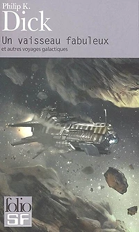 Un vaisseau fabuleux : et autres voyages galactiques: et autres voyages galactiques