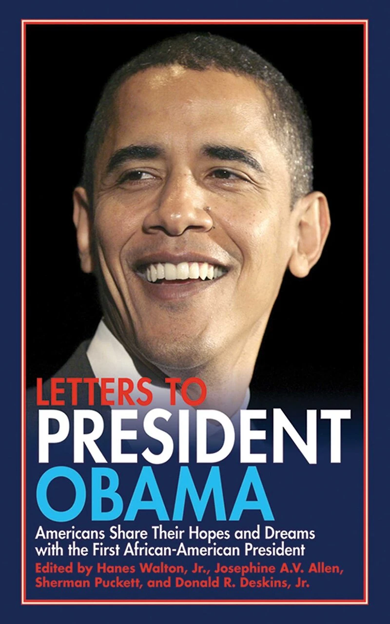 Letters to President Obama: Americans Share Their Hopes and Dreams with the First African-American