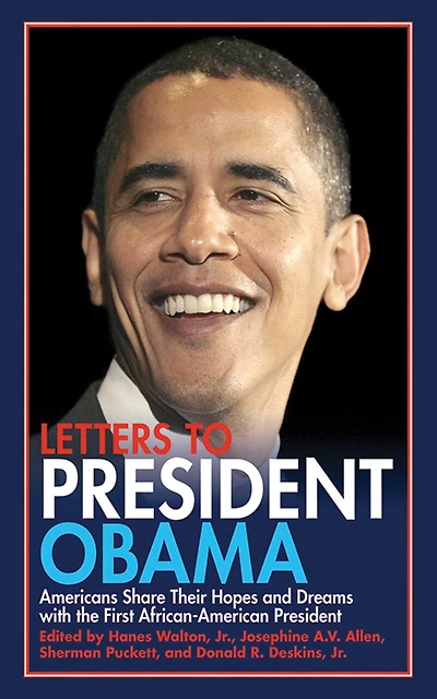 Letters to President Obama: Americans Share Their Hopes and Dreams with the First African-American