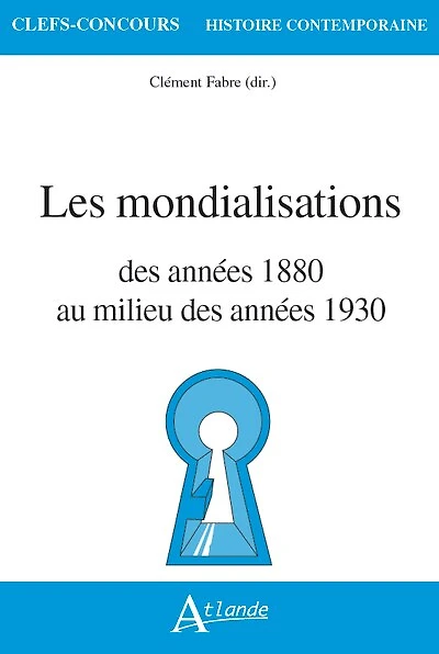Les mondialisations: des années 1880 au milieu des années 1930