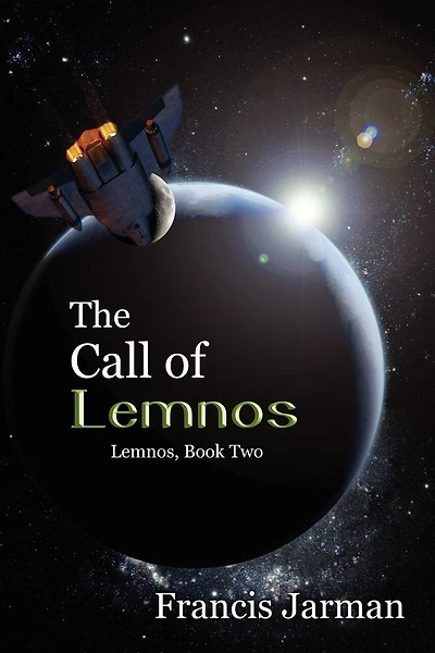 The Call Of Lemnos: A Science Fiction Novel: Lemnos, Book Two