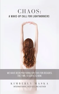 Chaos: A Wake-Up Call For Lightworkers: We Have Been Preparing For This For Decades. The Time To Serve Is NOW.