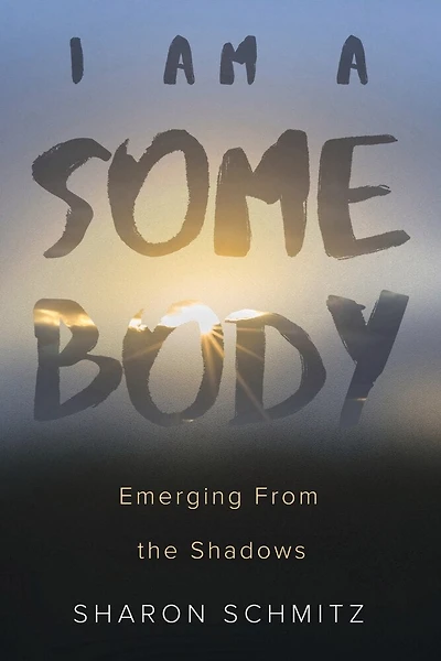 I AM A SOMEBODY: EMERGING FROM THE SHADOWS