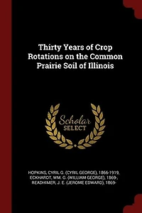 Thirty Years of Crop Rotations on the Common Prairie Soil Illinois