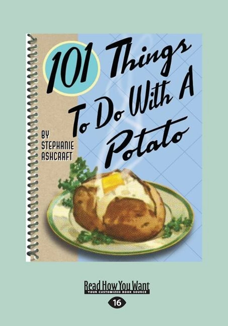 101 Things To Do With A Potato (large Print 16pt)
