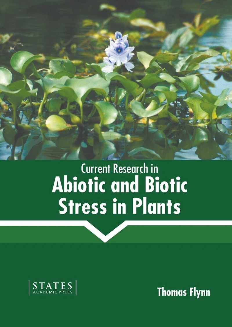 Current Research In Abiotic And Biotic Stress In Plants