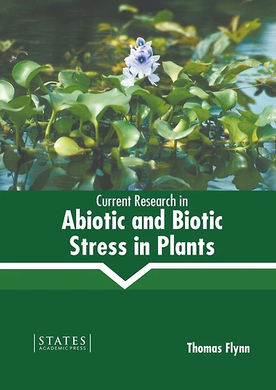 Current Research In Abiotic And Biotic Stress In Plants