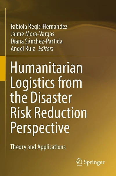 Humanitarian Logistics from the Disaster Risk Reduction Perspective: Theory and Applications