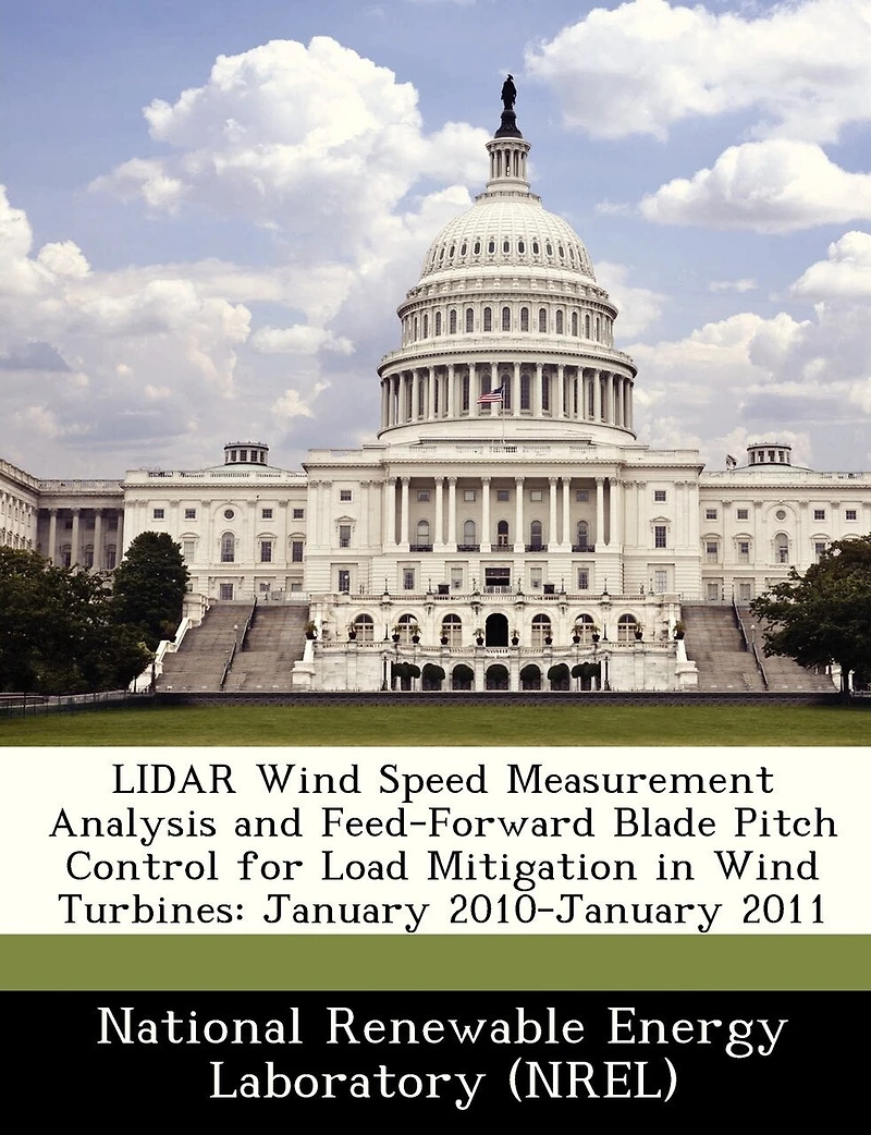Lidar Wind Speed Measurement Analysis And Feed-forward Blade Pitch Control For Load Mitigation In Wind Turbines: January 2010-january 2011
