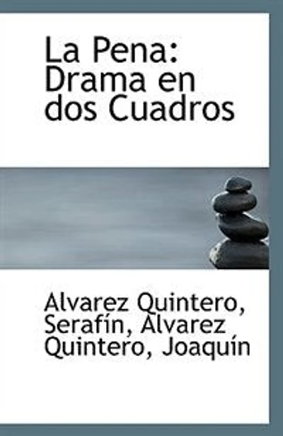 La Pena: Drama en Dos Cuadros (Classic Reprint)