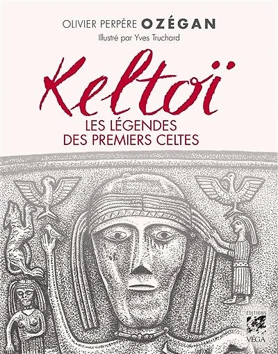 Keltoï: les légendes des premiers Celtes