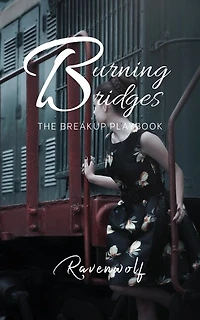 Burning Bridges: The Breakup Playbook