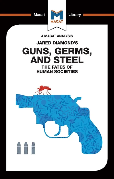 An Analysis of Jared Diamond's Guns, Germs and Steel: The Fate Human Societies