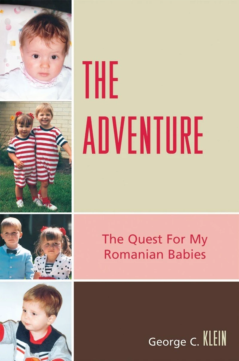 The Adventure: The Quest for my Romanian Babies