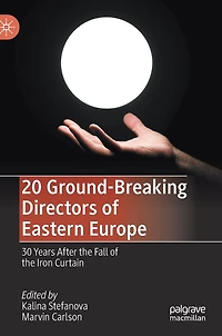 20 Ground-Breaking Directors of Eastern Europe: 30 Years After the Fall Iron Curtain
