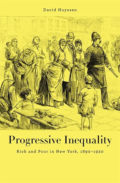 Progressive Inequality: Rich and Poor New York, 1890-1920
