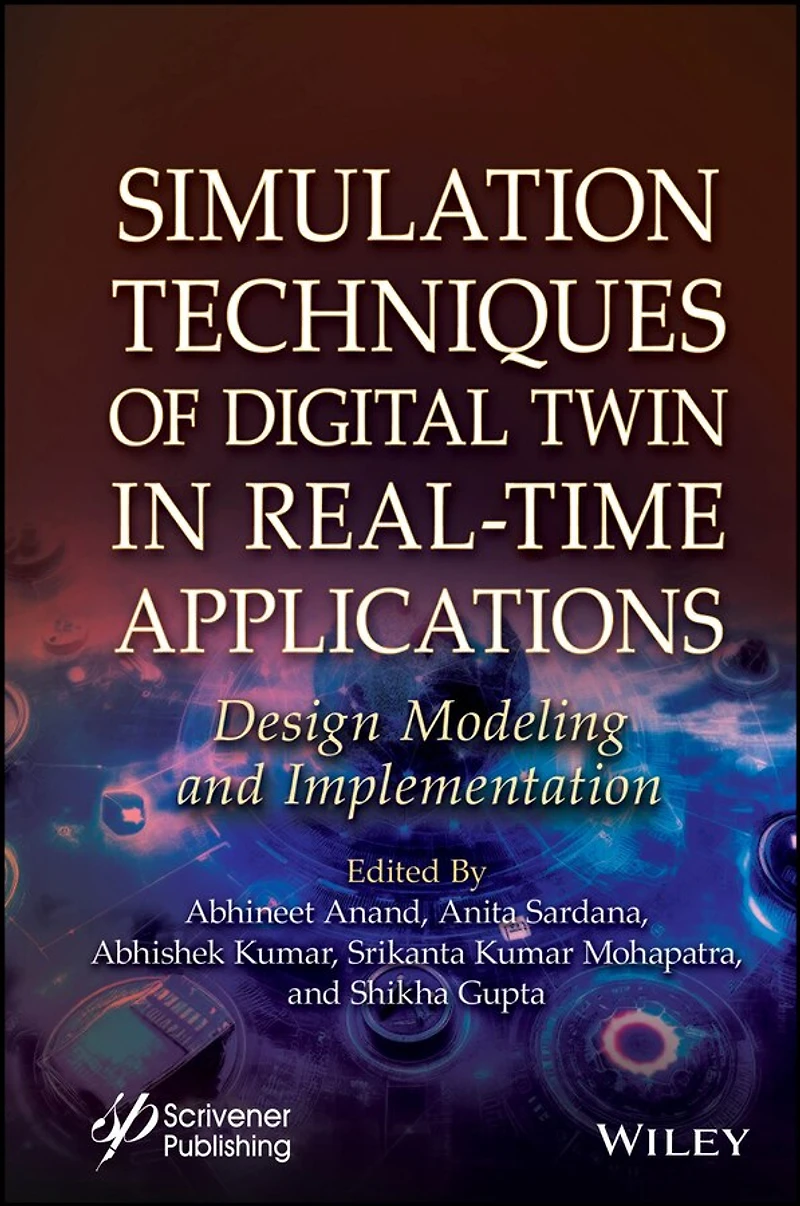 Simulation Techniques of Digital Twin Real-Time Applications: Design Modeling and Implementation