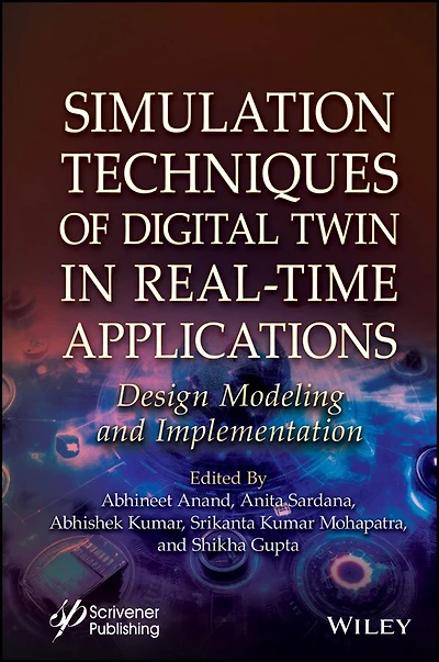 Simulation Techniques of Digital Twin Real-Time Applications: Design Modeling and Implementation