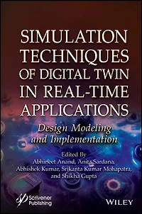 Simulation Techniques of Digital Twin Real-Time Applications: Design Modeling and Implementation