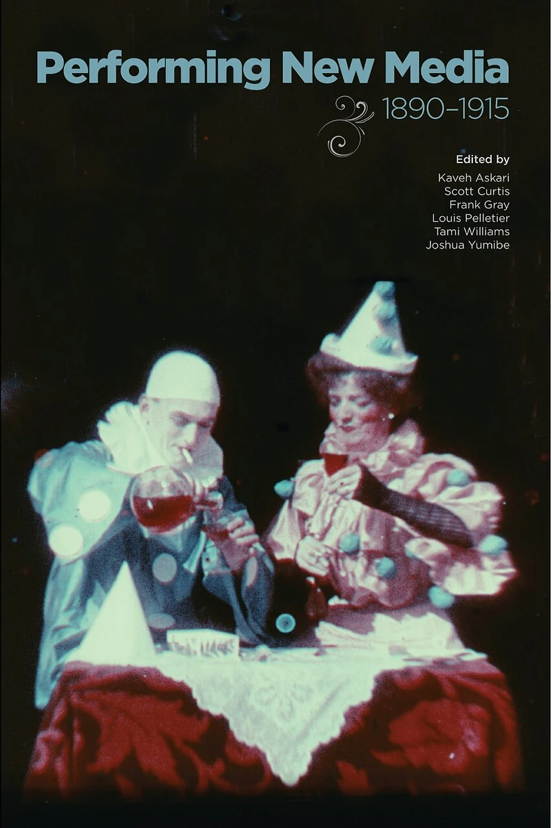 Performing New Media, 1890–1915