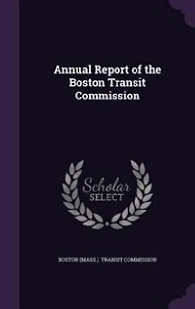 Annual Report of the Boston Transit Commission