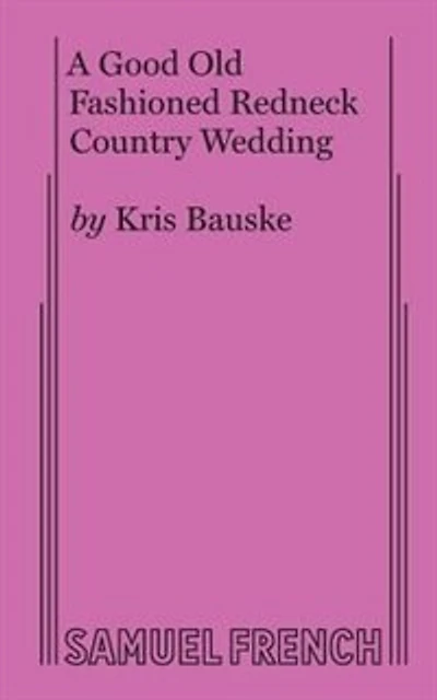 A Good Old Fashioned Redneck Country Wedding