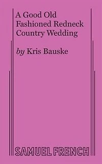 A Good Old Fashioned Redneck Country Wedding