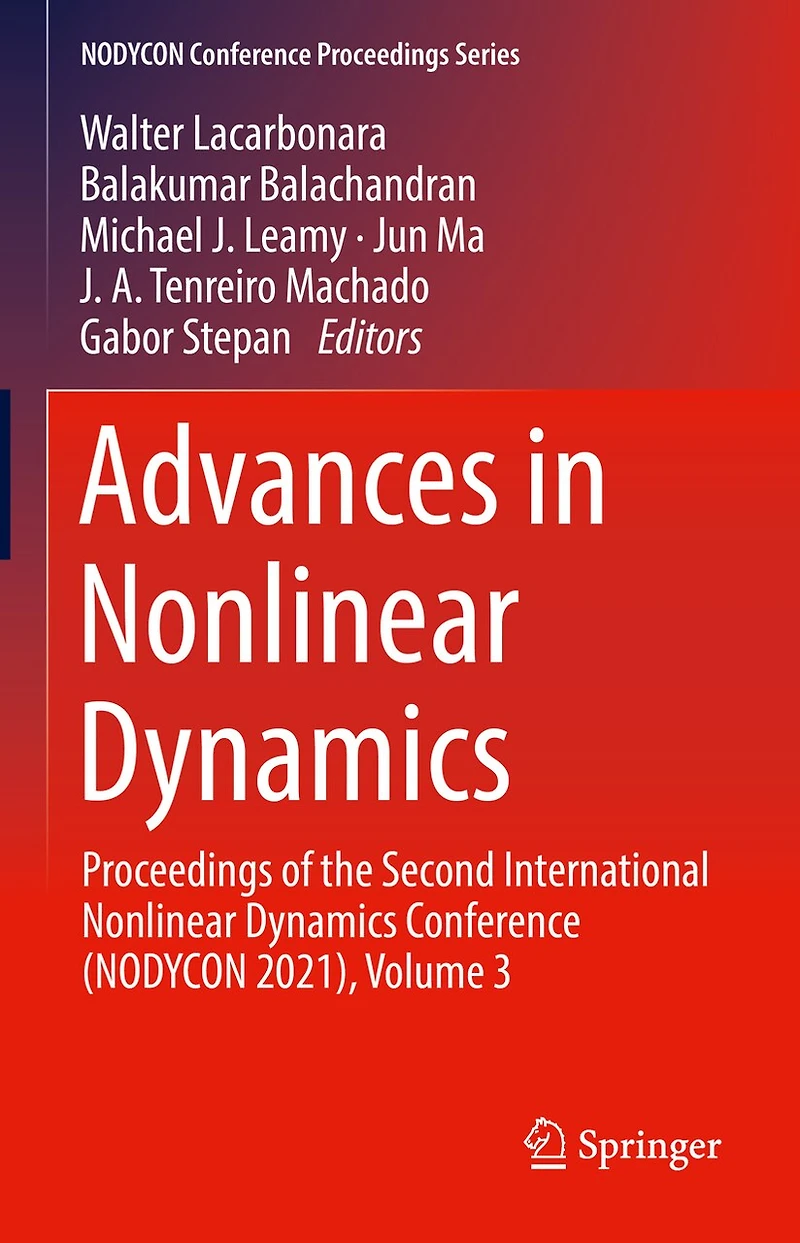 Advances Nonlinear Dynamics: Proceedings of the Second International Dynamics Conference (NODYCON 2021), Volume 3