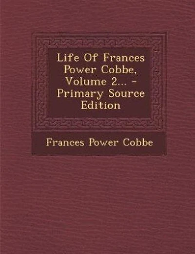 Life Of Frances Power Cobbe, Volume 2... - Primary Source Edition