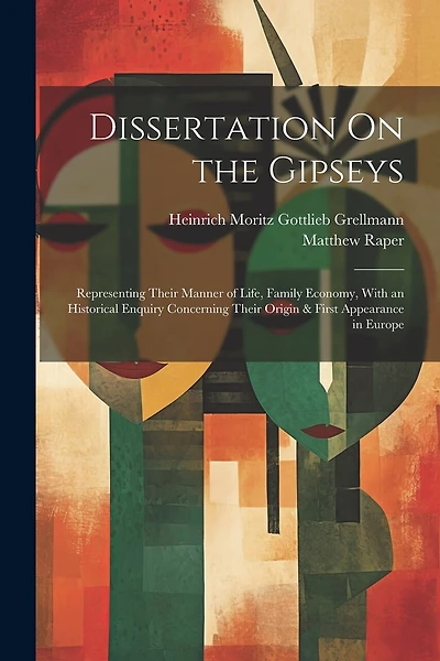 Dissertation On the Gipseys: Representing Their Manner of Life, Family Economy