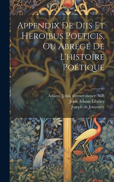 Appendix de diis et heroibus poeticis, ou Abrégé de l'histoire poétique