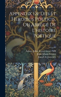 Appendix de diis et heroibus poeticis, ou Abrégé de l'histoire poétique