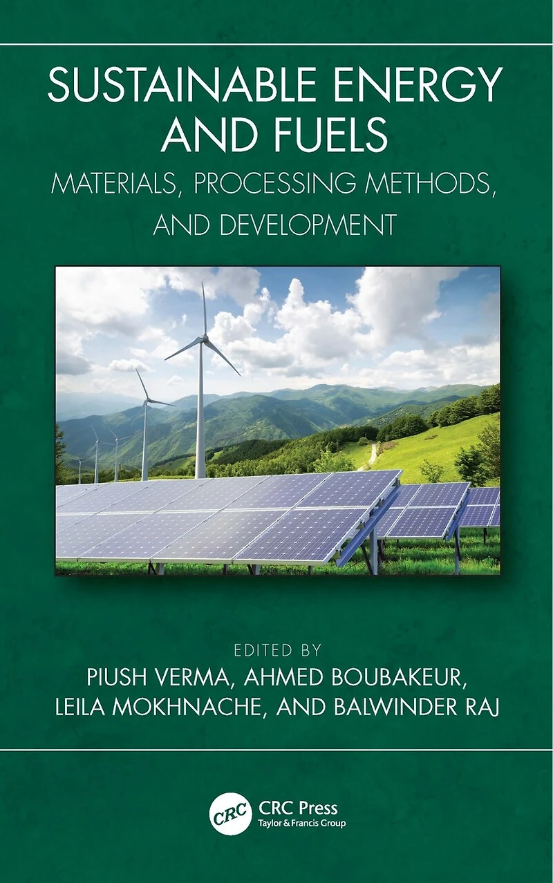 Sustainable Energy and Fuels: Materials, Processing Methods, Development