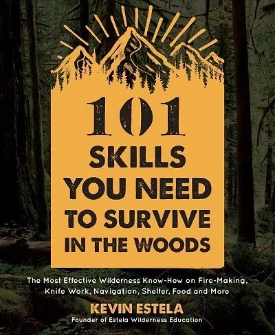 101 SKILLS YOU NEED TO SURVIVE IN THE WO: The Most Effective Wilderness Know-how On Fire-making, Knife Work, Navigation, Shelter, Food And Mo