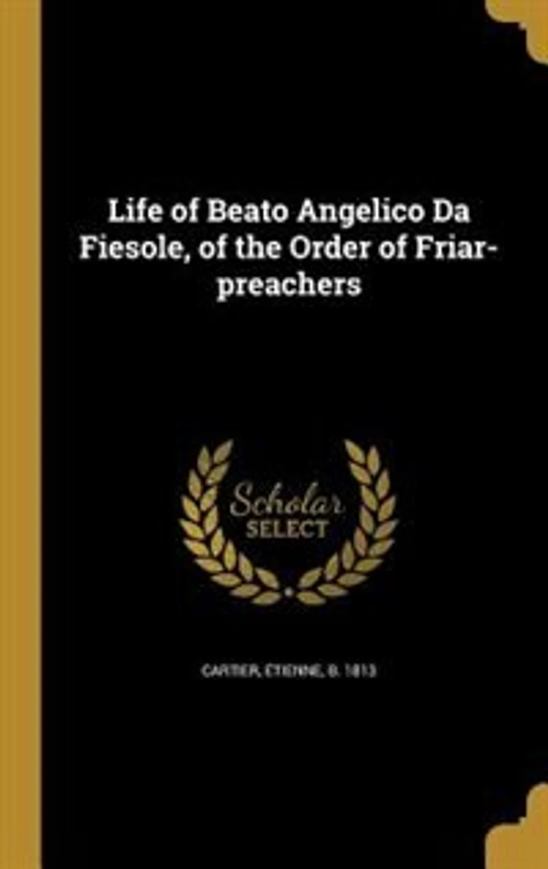 Life of Beato Angelico Da Fiesole