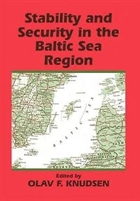 Stability and Security the Baltic Sea Region: Russian, Nordic European Aspects