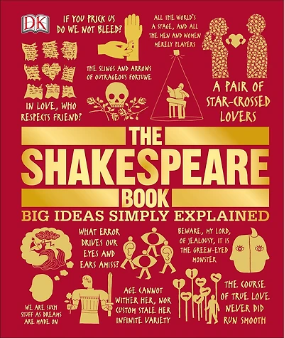 The Shakespeare Book: Big Ideas Simply Explained