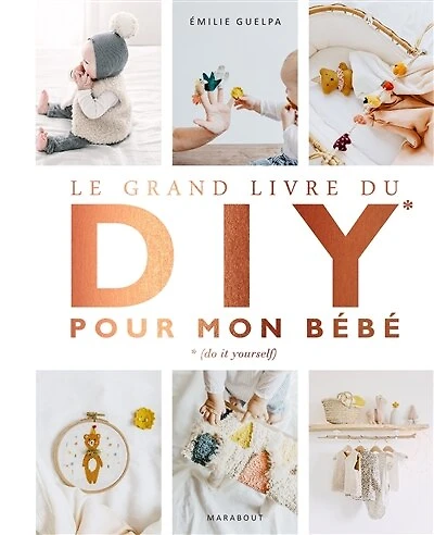 Grand livre du diy pour mon bebe