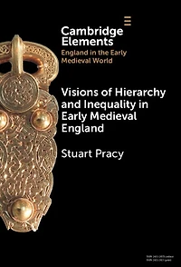 Visions of Hierarchy and Inequality Early Medieval England
