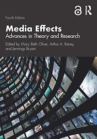 Media Effects: Advances Theory And Research