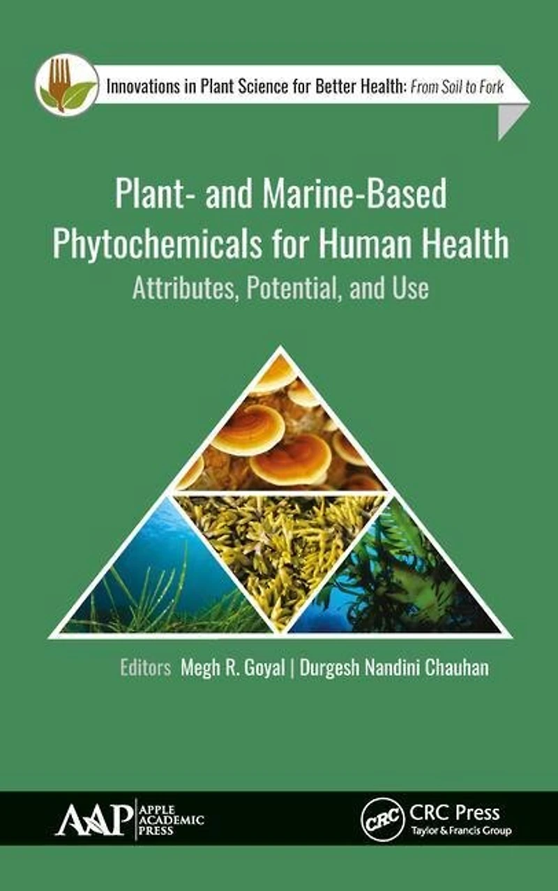 Plant- and Marine- Based Phytochemicals for Human Health: Attributes, Potential, Use