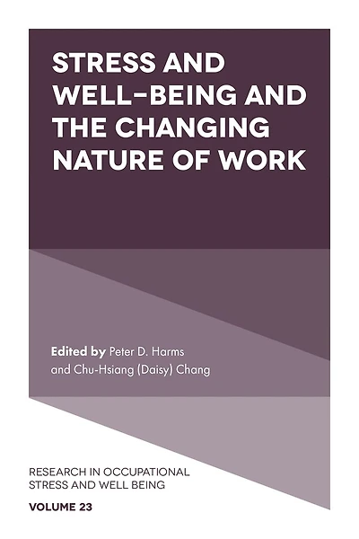 Stress and Well-Being the Changing Nature of Work