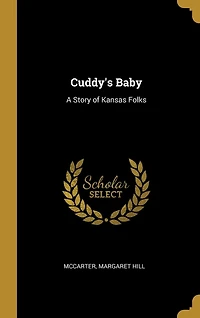 Cuddy's Baby: A Story of Kansas Folks