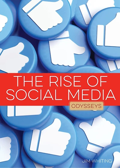 The Rise of Social Media: Odysseys in Recent Events: The Rise of Social Media
