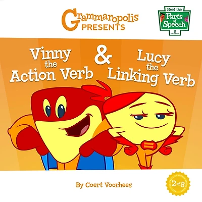Vinny The Action Verb & Lucy The Linking Verb: Grammaropolis